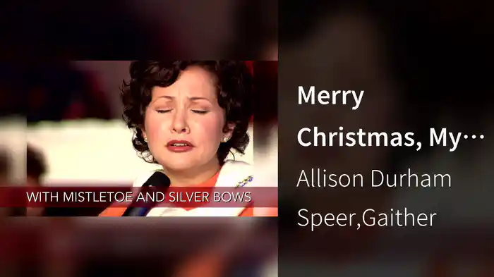 Merry Christmas, My Love (Lyric Video / Live At Alabama Theatre, Birmingham, AL/2000)