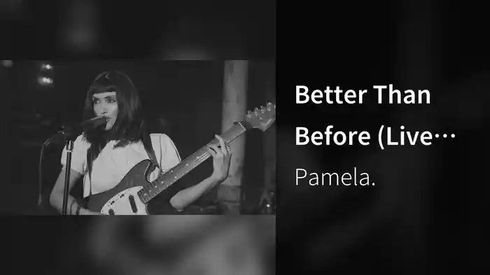 Better Than Before (Live From Rolling Stone's In My Room)
