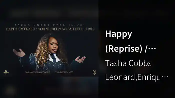Happy (Reprise) / You've Been So Faithful (Live / Audio)