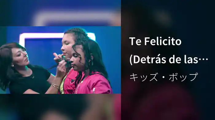 Te Felicito (Detrás de las Cámaras)