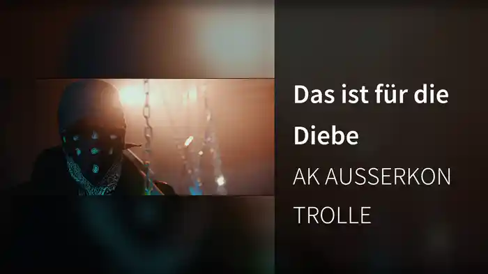Das ist für die Diebe