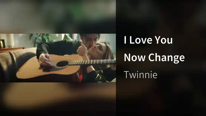 I Love You Now Change