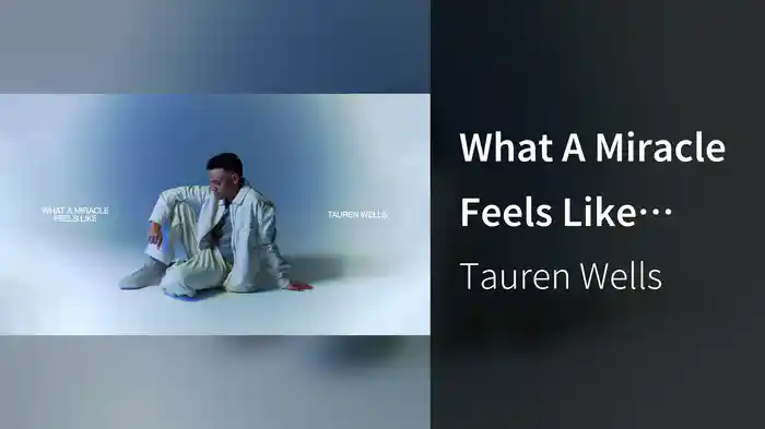 What A Miracle Feels Like (Audio)