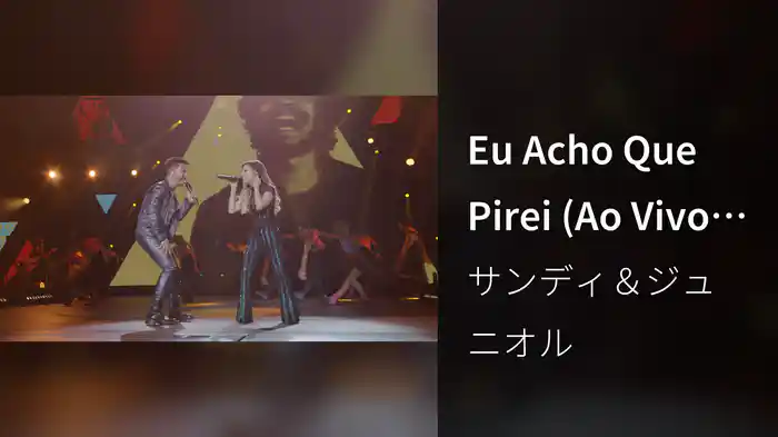 Eu Acho Que Pirei (Ao Vivo Em São Paulo / 2019)