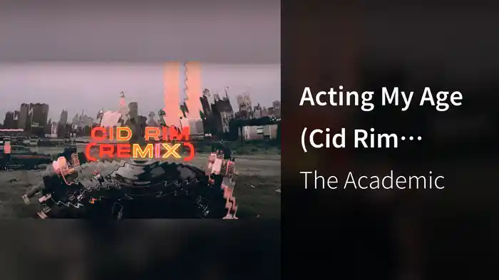 Acting My Age (Cid Rim Remix / Audio)