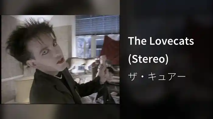 The Lovecats (Stereo)