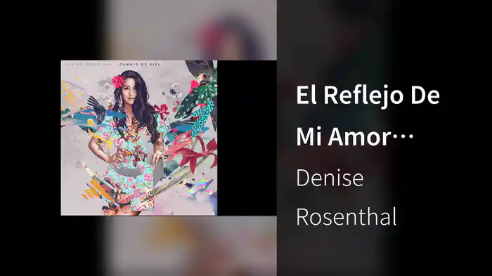 El Reflejo De Mi Amor (Visualiser)