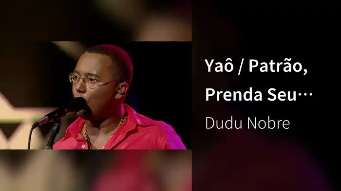 Yaô / Patrão, Prenda Seu Gado (Ao Vivo)