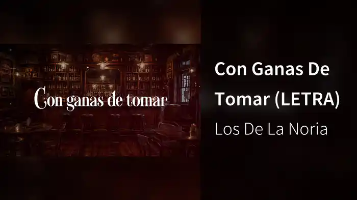 Con Ganas De Tomar (LETRA)