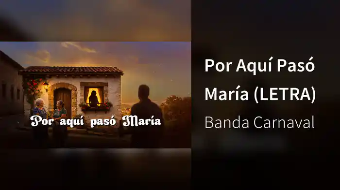 Por Aquí Pasó María (LETRA)