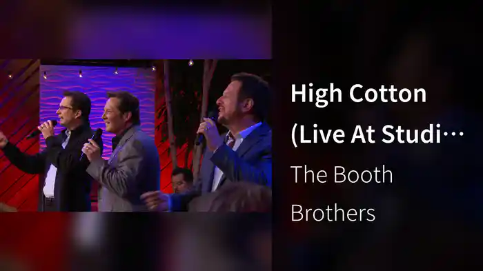 High Cotton (Live At Studio C, Gaither Studios, Alexandria, IN/2018)