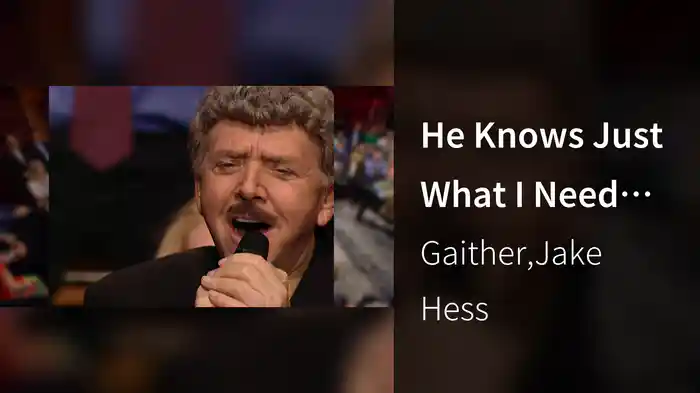 He Knows Just What I Need (Live At Studio C, Gaither Studios, Alexandria, IN/2016)