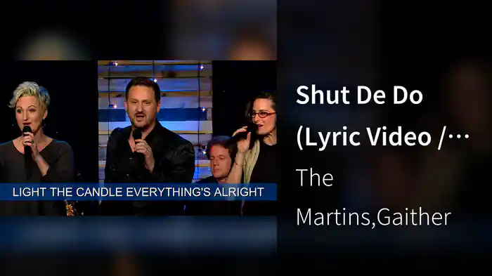 Shut De Do (Lyric Video / Live In Columbia, TN/2014)