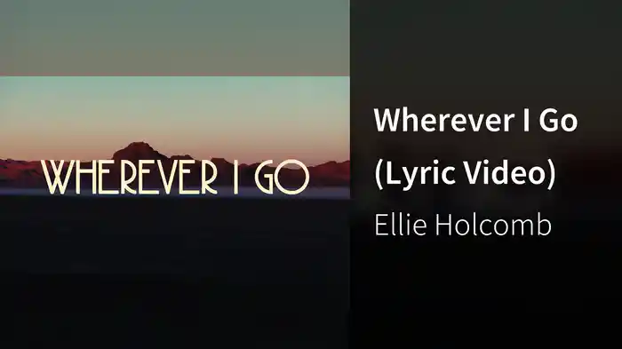 Wherever I Go (Lyric Video)
