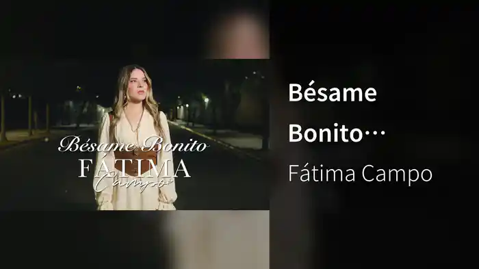 Bésame Bonito (LETRA)