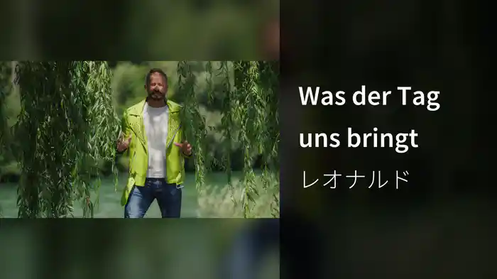 Was der Tag uns bringt