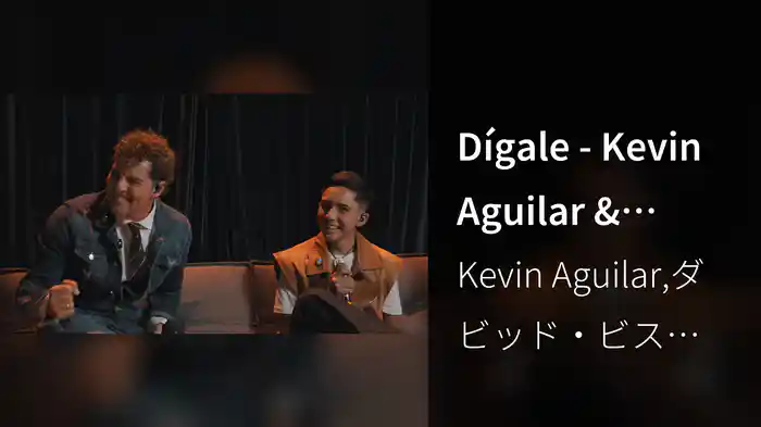 Dígale - Kevin Aguilar & David Bisbal