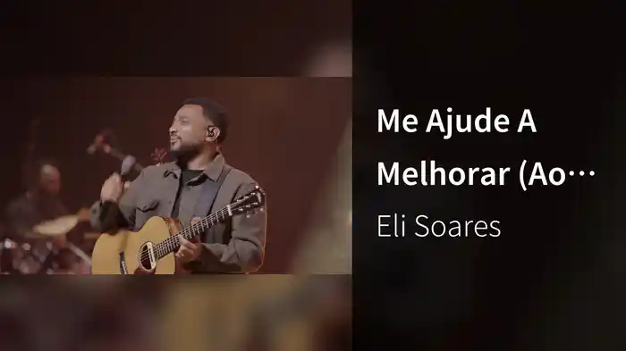 Me Ajude A Melhorar (Ao Vivo Em Recife / 2025)