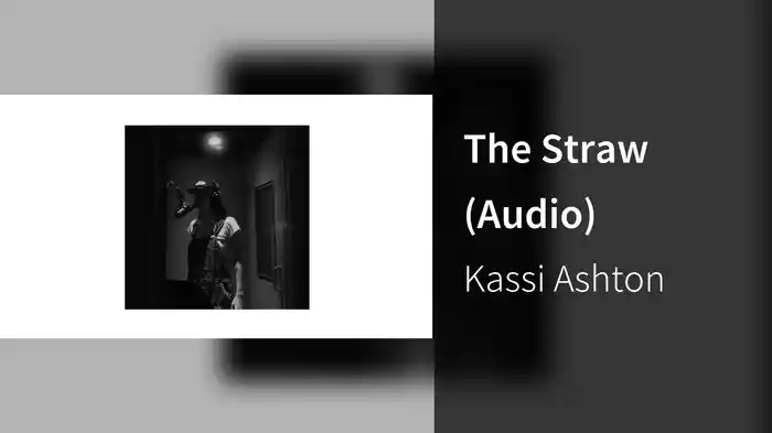 The Straw (Audio)