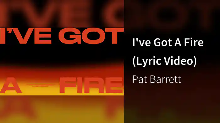 I've Got A Fire (Lyric Video)