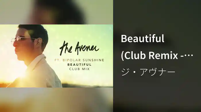 Beautiful (Club Remix - Version youtube)