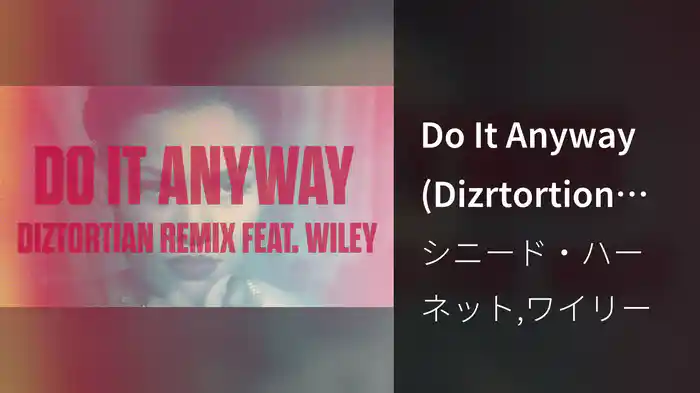 Do It Anyway (Dizrtortion Remix / Audio)