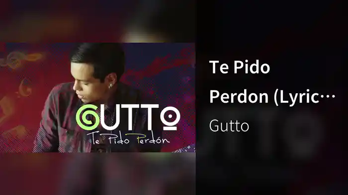 Te Pido Perdon (Lyric Video)