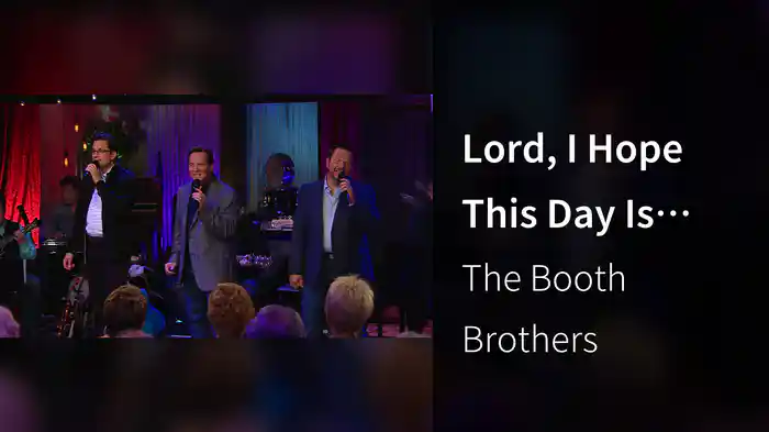 Lord, I Hope This Day Is Good (Live At Studio C, Gaither Studios, Alexandria, IN/2018)