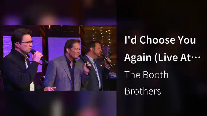 I'd Choose You Again (Live At Studio C, Gaither Studios, Alexandria, IN/2018)
