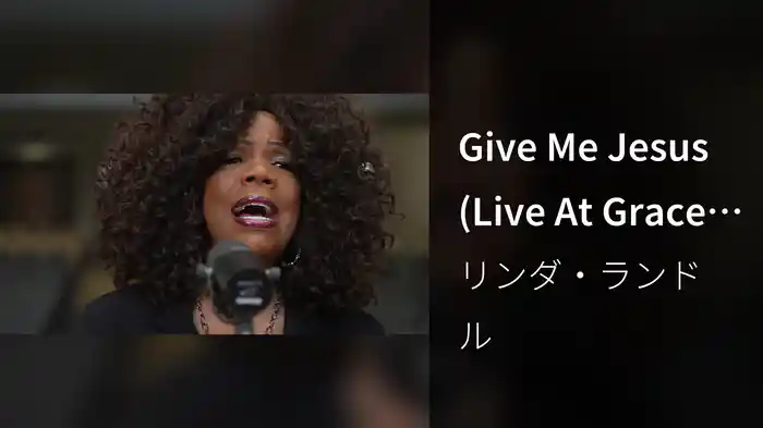 Give Me Jesus (Live At Grace Community Church, Brentwood, Tennessee / 2022)