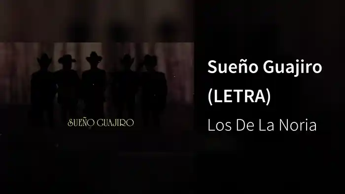 Sueño Guajiro (LETRA)