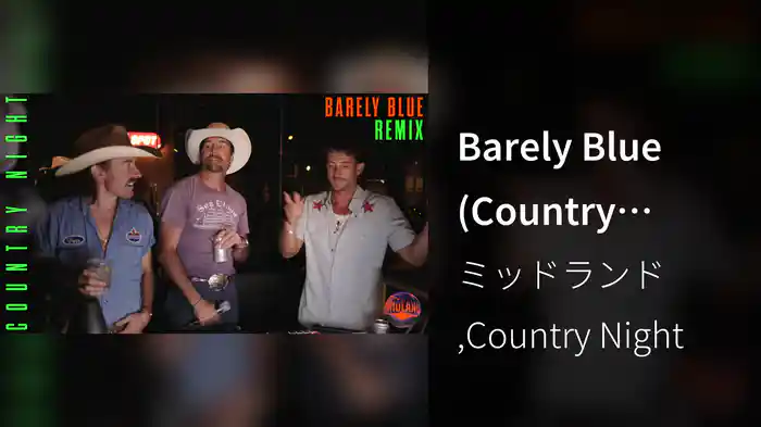 Barely Blue (Country Night Remix)