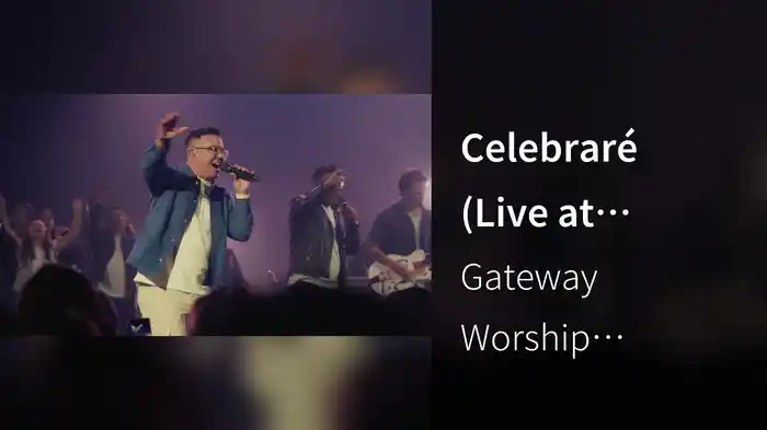 Celebraré (Live at Gateway Church, Southlake, TX, 2023)