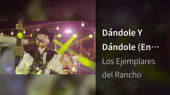 Dándole Y Dándole (En Vivo)