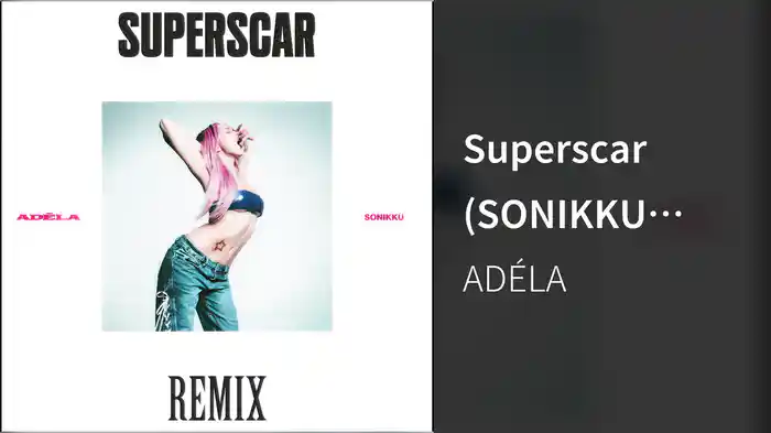 Superscar (SONIKKU Remix / Audio)