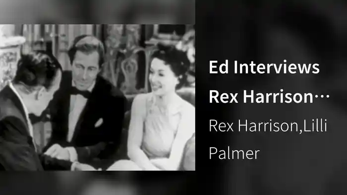 Ed Interviews Rex Harrison And Lilli Palmer On Their Careers (Live On The Ed Sullivan Show, October 12, 1952)