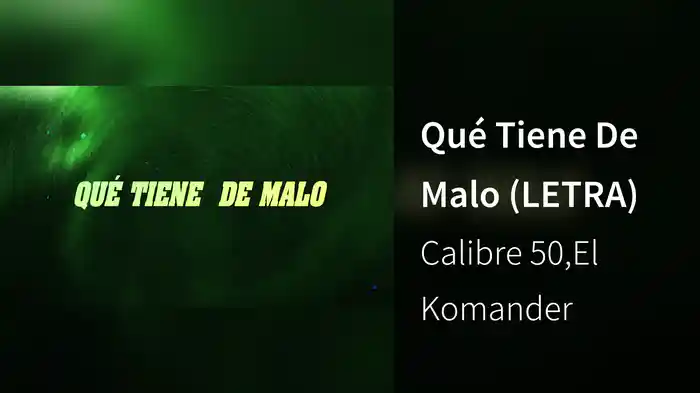 Qué Tiene De Malo (LETRA)