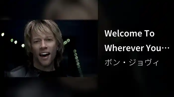 Welcome To Wherever You Are