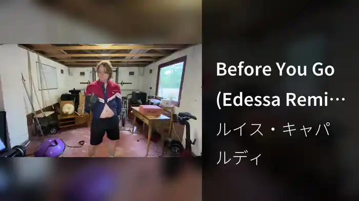 Before You Go (Edessa Remix Workout)