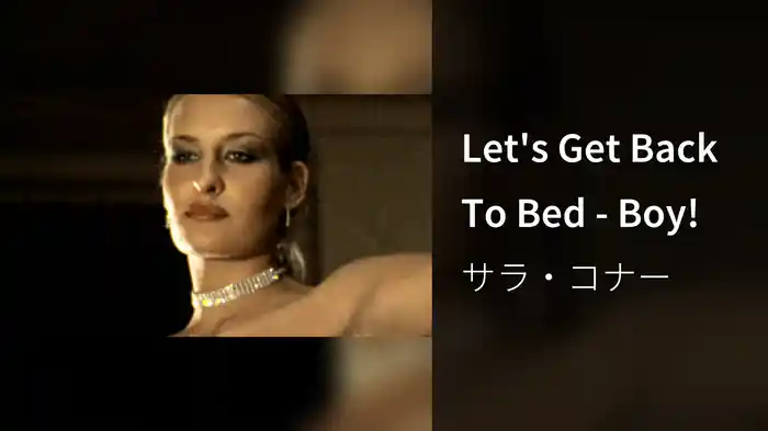 Let's Get Back To Bed - Boy!