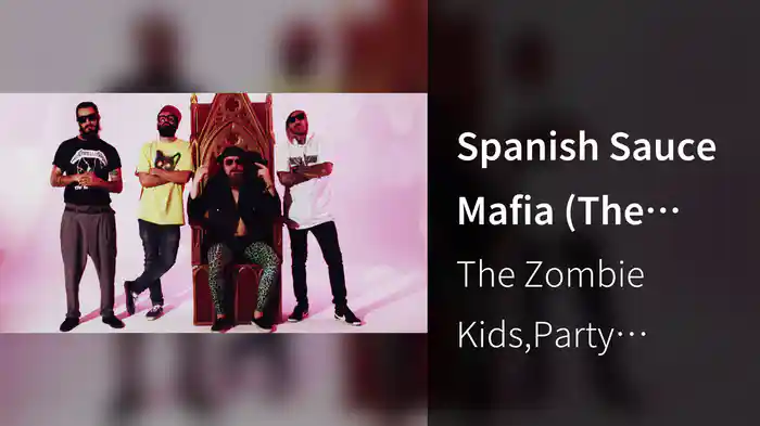 Spanish Sauce Mafia (The Zombie Kids Vs. Party Harders)