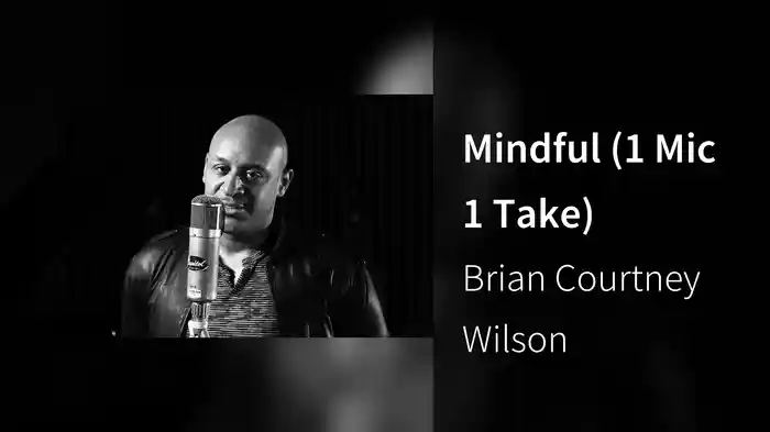 Mindful (1 Mic 1 Take)