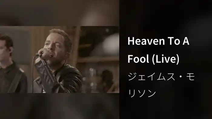 Heaven To A Fool (Live)