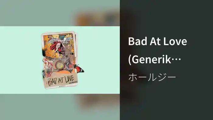 Bad At Love (Generik Remix/Audio)