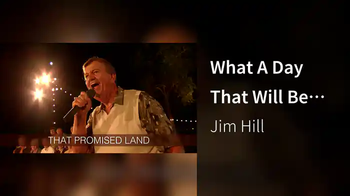 What A Day That Will Be (Lyric Video/Live At Fiddler's Grove, Lebanon, TN/2008)