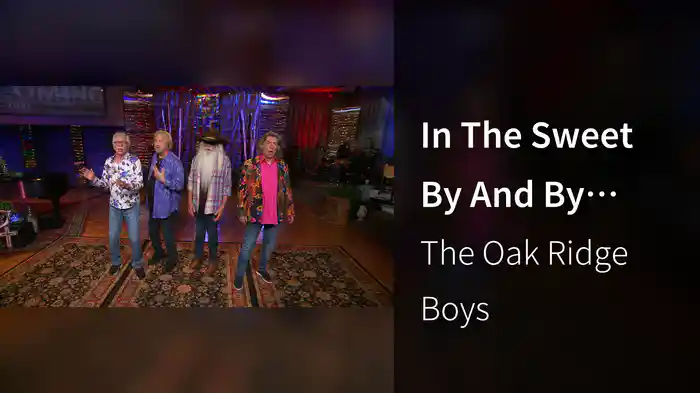 In The Sweet By And By (Live At Studio C, Gaither Studios, Alexandria, IN/2021)