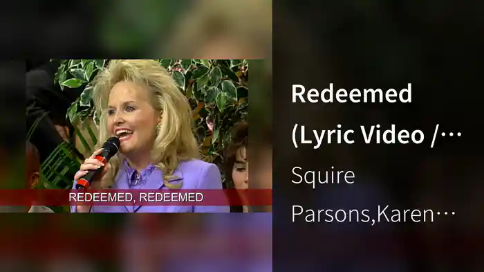 Redeemed (Lyric Video / Live At Gaither Studios, Alexandra IN 1999)
