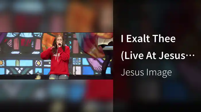 I Exalt Thee (Live At Jesus '19, Orlando, FL/2019)