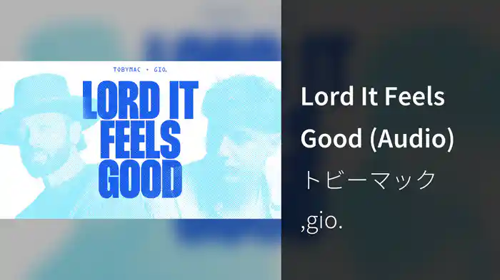 Lord It Feels Good (Audio)