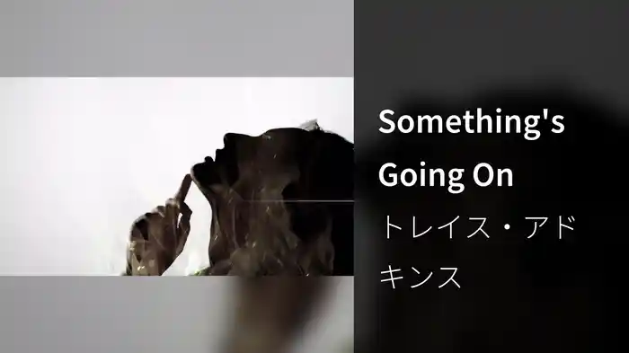 Something's Going On